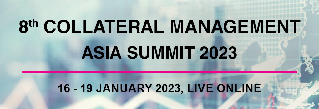8th Collateral Management Asia Summit 2023